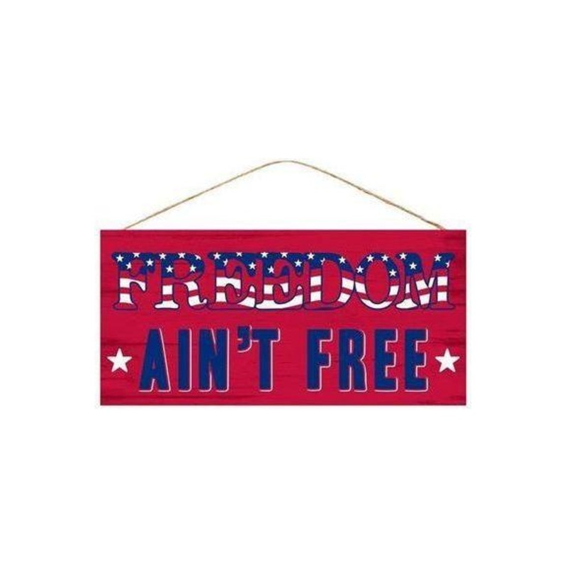 12″ Wooden Sign: Freedom Ain’t Free