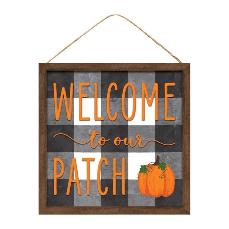 10″ Wooden Sign: Welcome To Our Patch