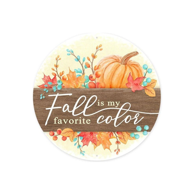 8″ Metal Sign: Fall Is My Favorite Color