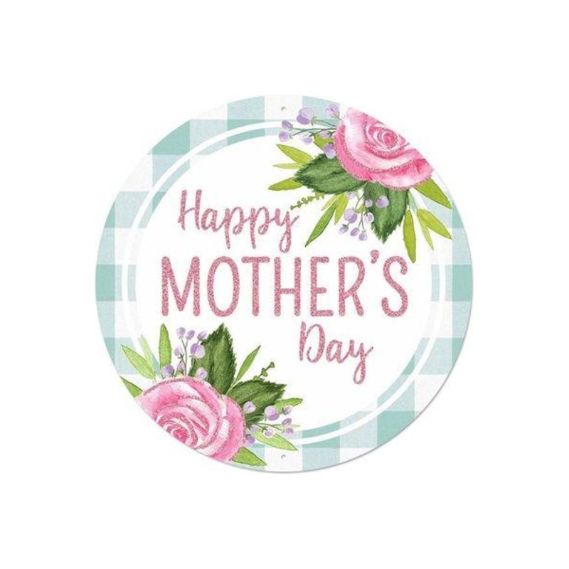 8″ Metal Sign: Happy Mother’s Day