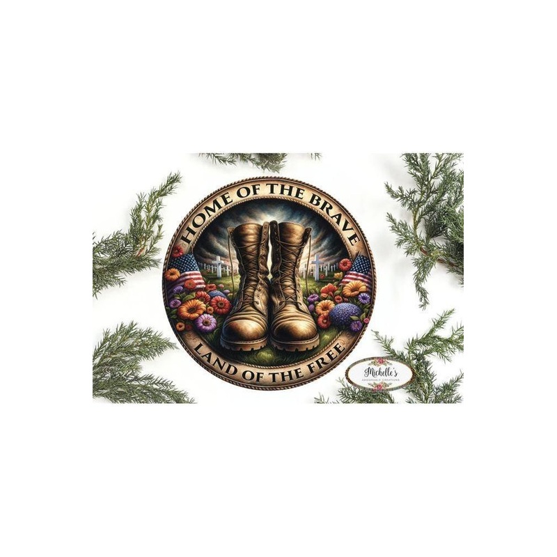 Home of The Brave Land Of Free Military Boots Sign