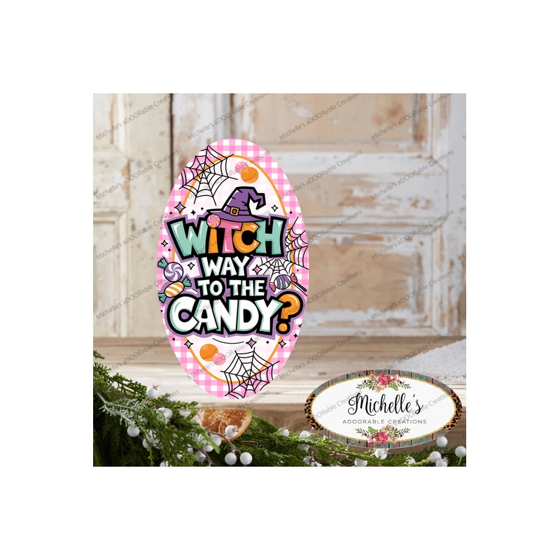 Pink Oval Witch Way To The Candy Sign