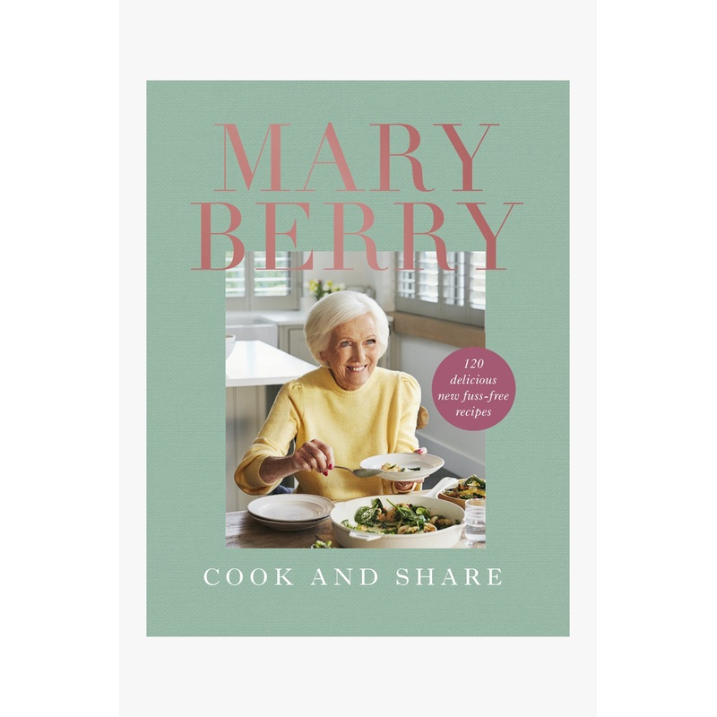 Mary Berry Cook and Share EOL 120 Delicious New Fuss-free Recipes