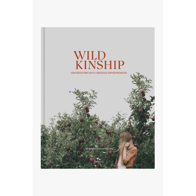 Wild Kinship: Conversations with Conscious Entrepreneurs EOL