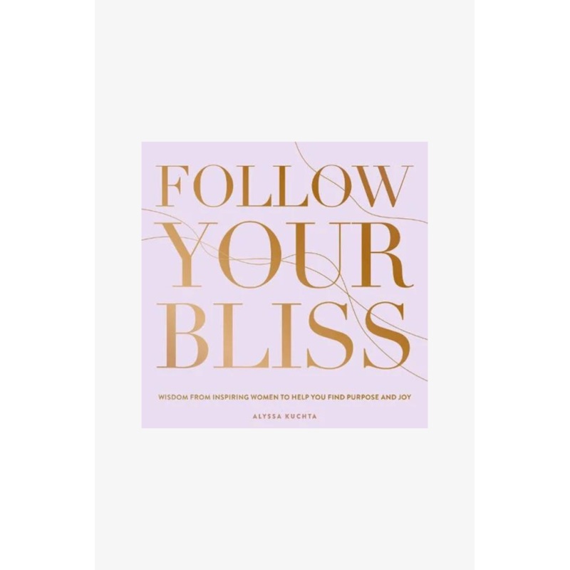 Follow Your Bliss EOL