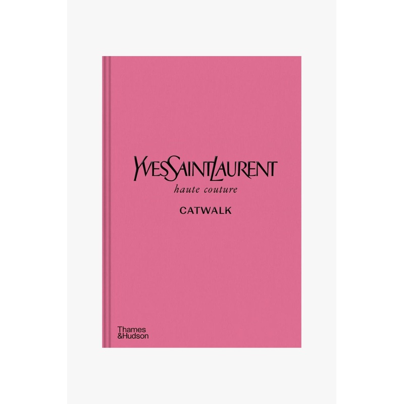 Yves Saint Laurent Catwalk Hardcover Book by Olivier Flaviano