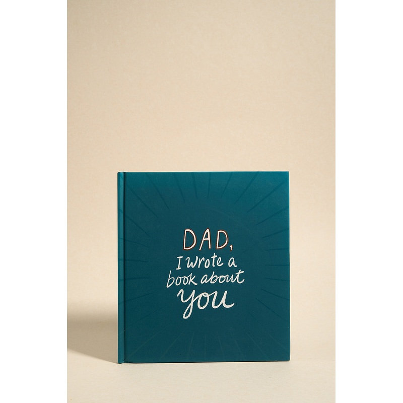 Dad I Wrote A Book About You