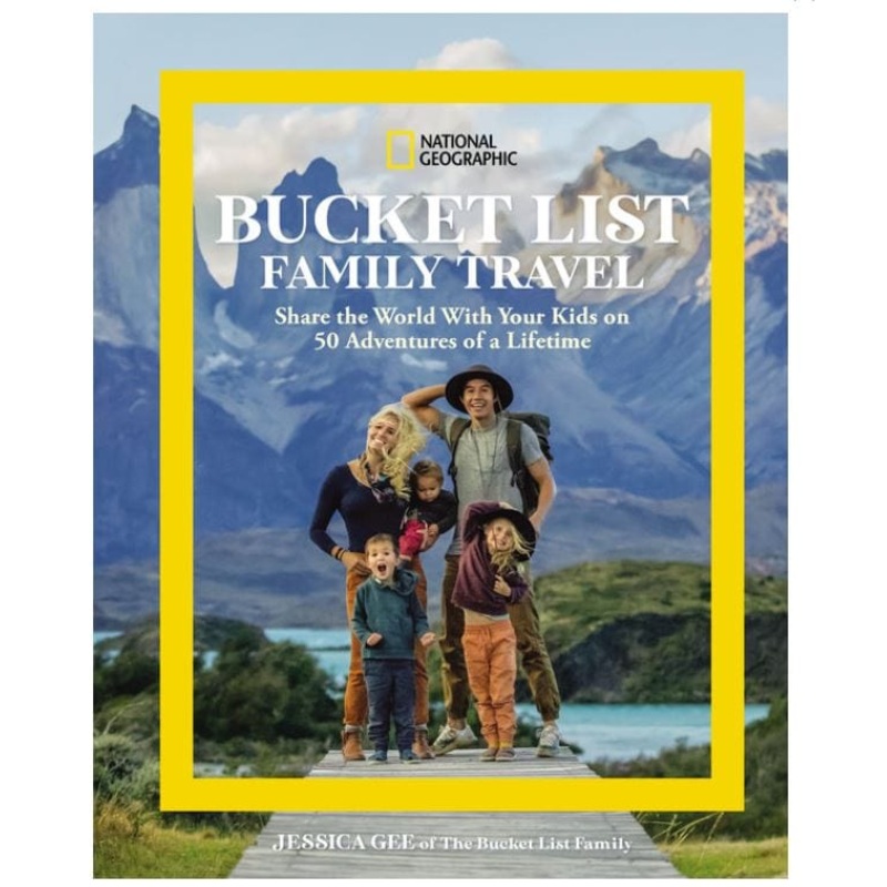 National Geographic Bucket List Family Travel